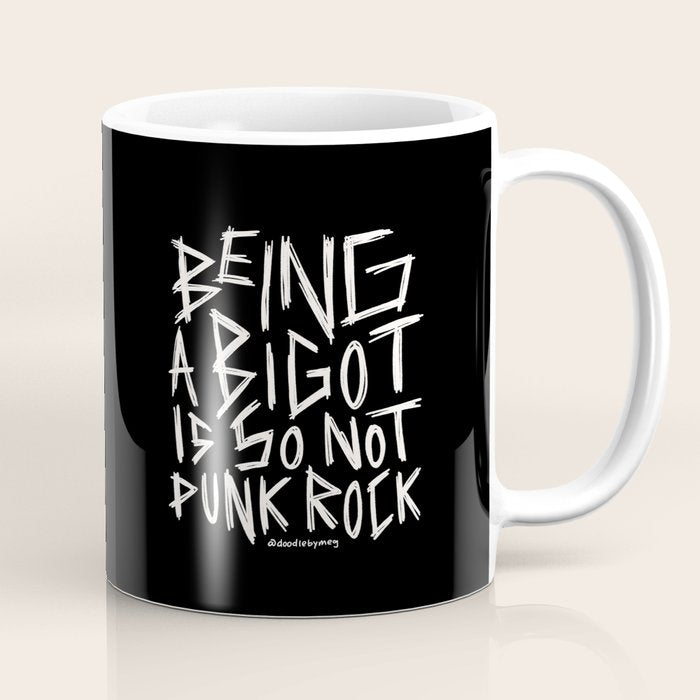 Being A Bigot is So Not Punk Rock Coffee Mug Gallery Image 1