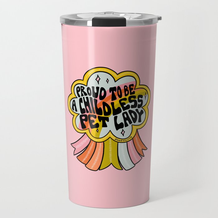 Proud To Be A Childless Pet Lady Travel Mug Gallery Image 1
