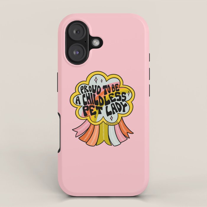 Proud To Be A Childless Pet Lady Iphone Case Gallery Image 1