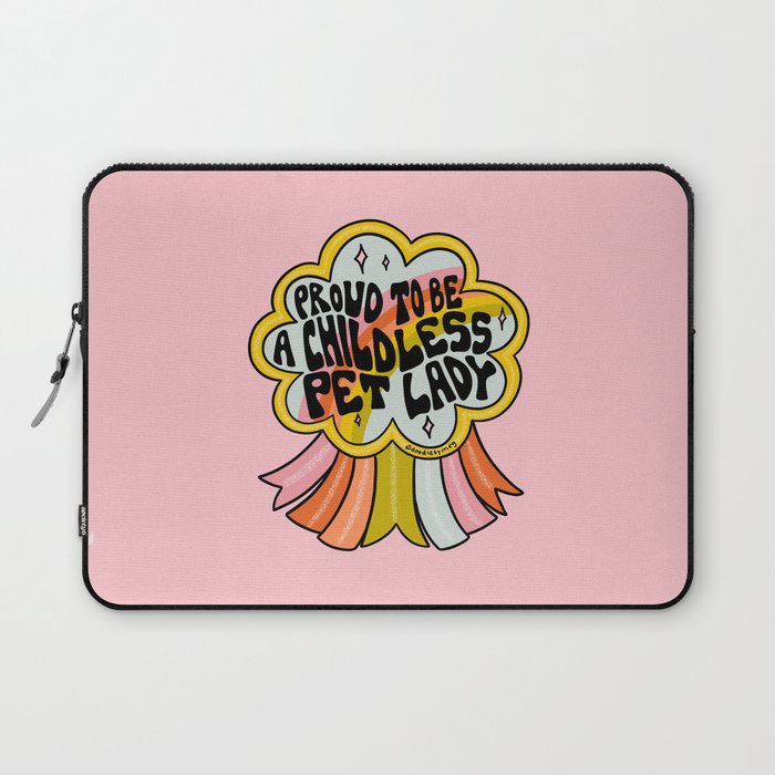 Proud To Be A Childless Pet Lady Laptop Sleeve Gallery Image 1