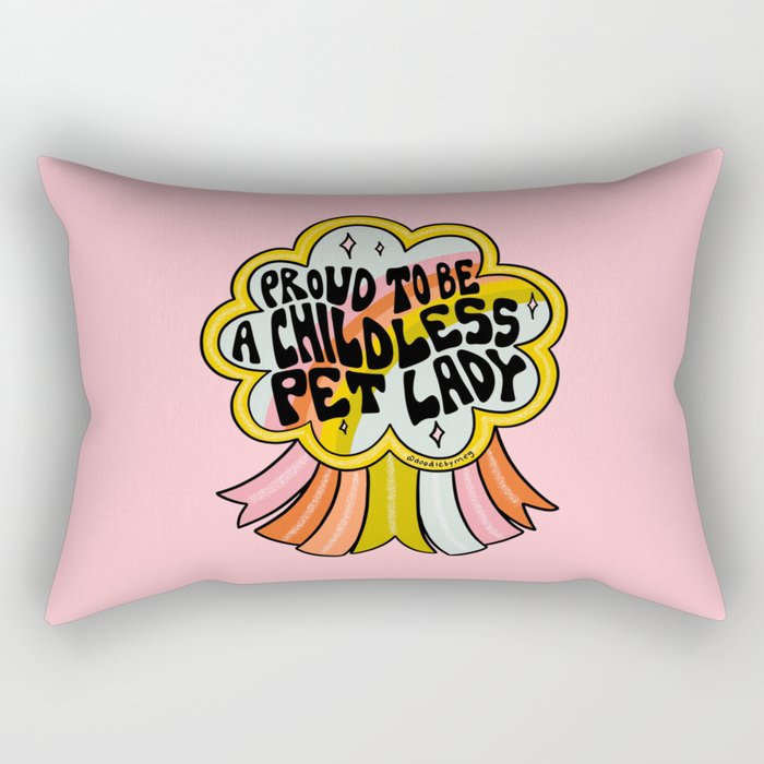 Proud To Be A Childless Pet Lady Rectangular Pillow Gallery Image 2