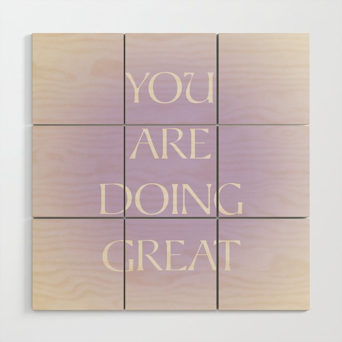 You Are Doing Great Lavender Gradient Wood Wall Art Gallery Image 1
