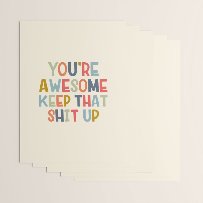 You're Awesome Keep That Shit Up Quote  Wrapping Paper Gallery Image 3
