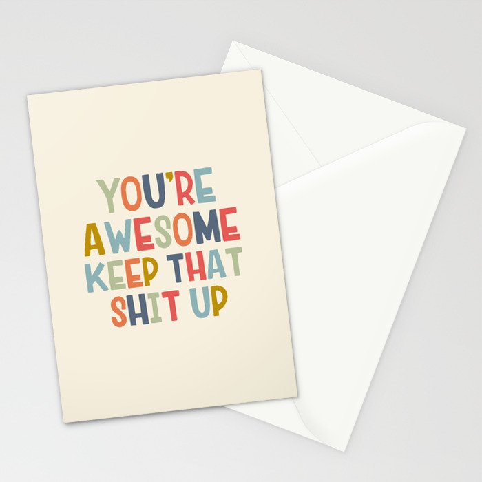 You're Awesome Keep That Shit Up Quote  Stationery Card Gallery Image 2