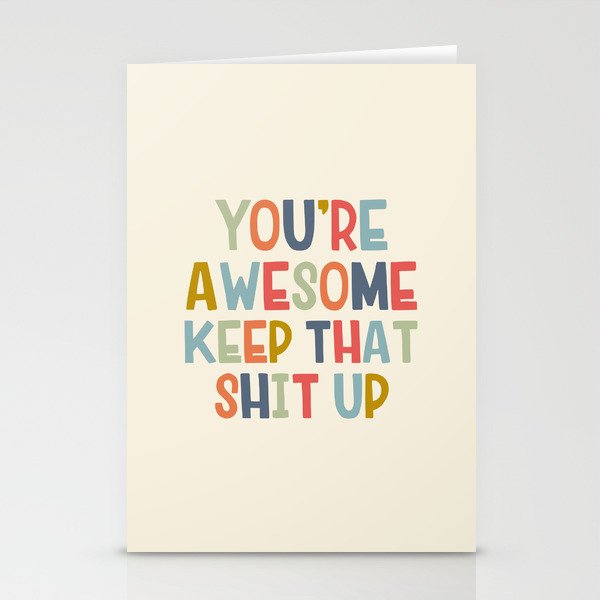 You're Awesome Keep That Shit Up Quote  Stationery Card Gallery Image 2