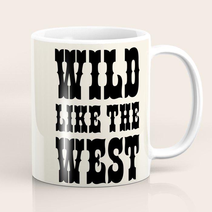 Wild Like The West Coffee Mug Gallery Image 1