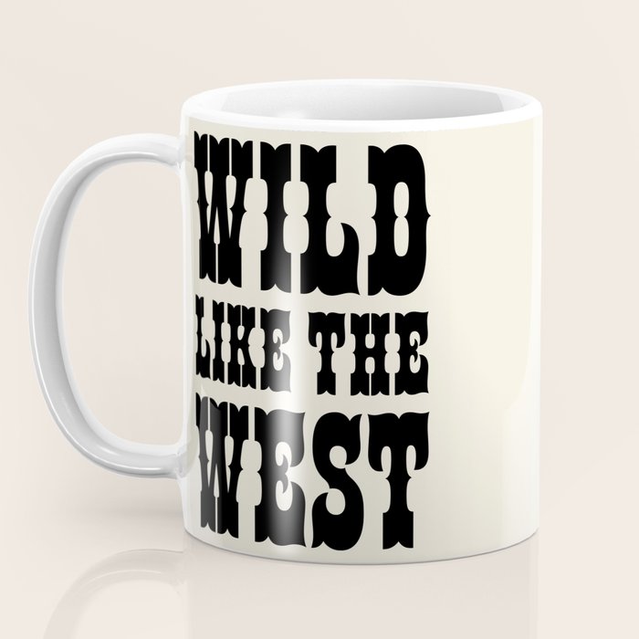 Wild Like The West Coffee Mug Gallery Image 3