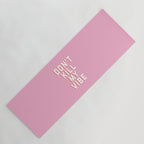 Don't Kill My Vibe Quote Yoga Mat Gallery Image 1