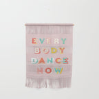 EVERYBODY DANCE NOW - bright typography Wall Hanging Gallery Image 1