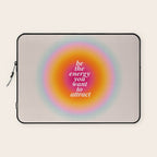 Be The Energy You Want To Attract  Laptop Sleeve Gallery Image 1