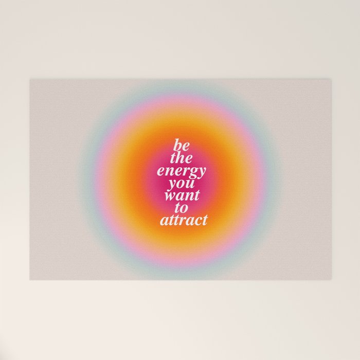 Be The Energy You Want To Attract  Welcome Mat Gallery Image 1
