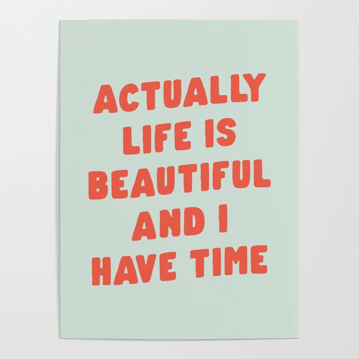 Actually Life is Beautiful and I Have Time typography print in pastel green and red Poster Gallery Image 1