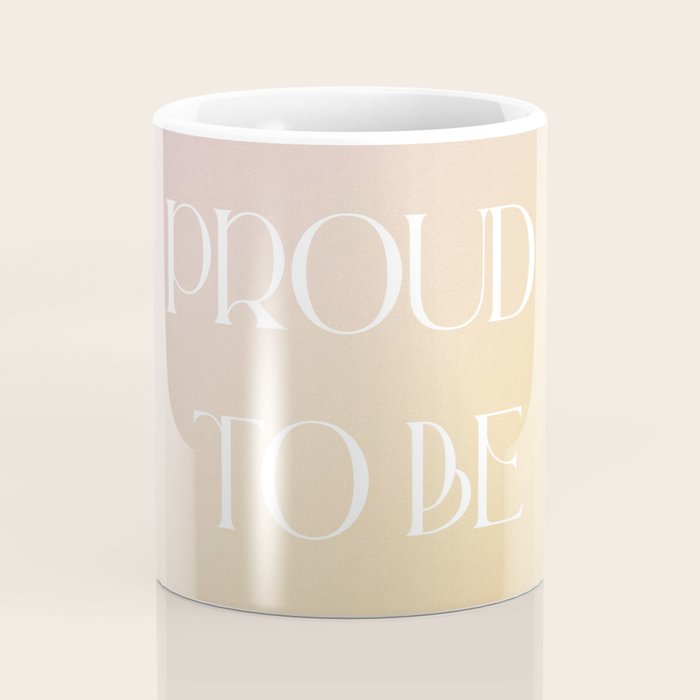 I Am Proud To Be Me Coffee Mug Gallery Image 4