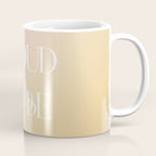 I Am Proud To Be Me Coffee Mug Gallery Image 1