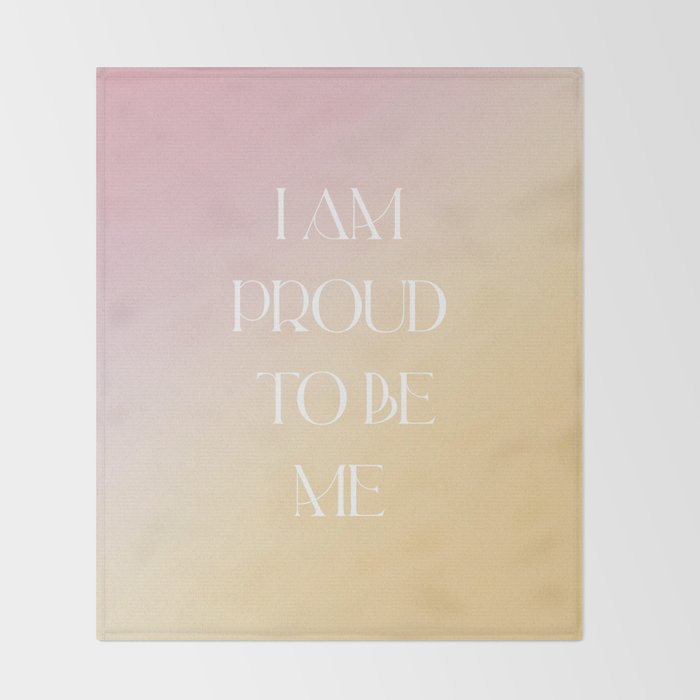 I Am Proud To Be Me Throw Blanket Gallery Image 2