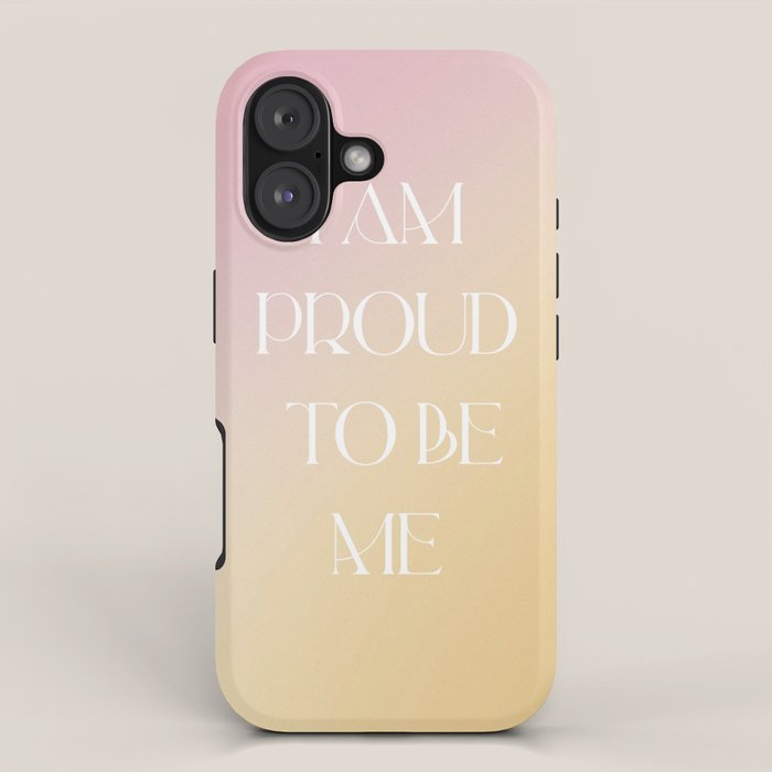 I Am Proud To Be Me iPhone Case Gallery Image 1