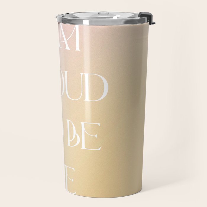 I Am Proud To Be Me Travel Mug Gallery Image 2
