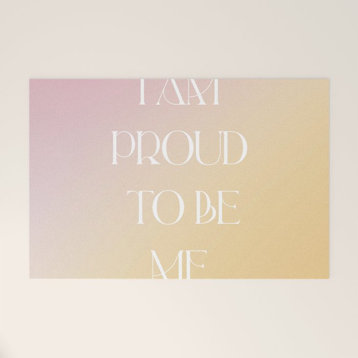 I Am Proud To Be Me Welcome Mat Gallery Image 1