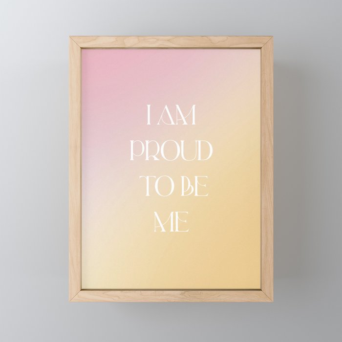 I Am Proud To Be Me Mini Art Print Gallery Image 1