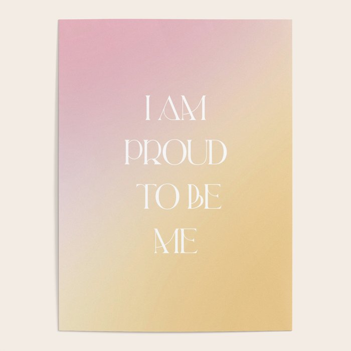 I Am Proud To Be Me Poster Gallery Image 1