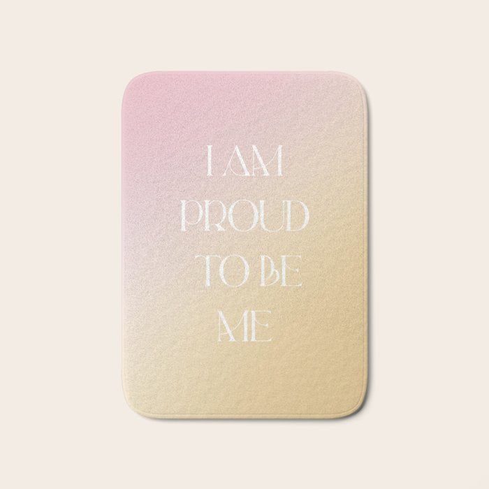 I Am Proud To Be Me Bath Mat Gallery Image 1