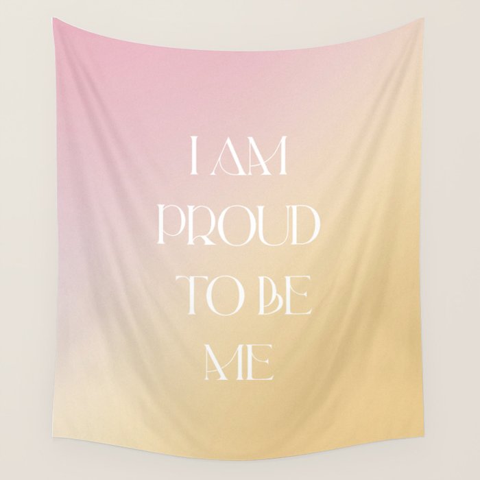 I Am Proud To Be Me Wall Tapestry Gallery Image 4