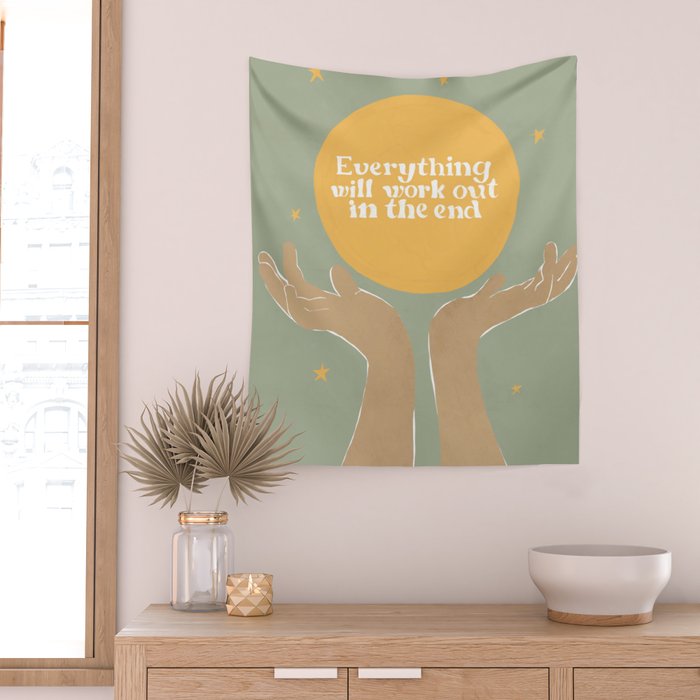 Everything Will Work Out In The End Wall Tapestry Gallery Image 2