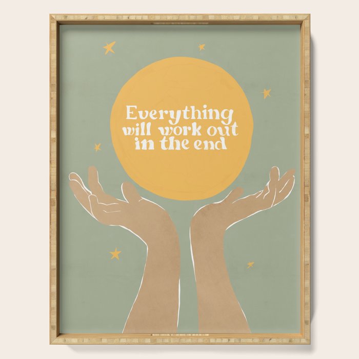 Everything Will Work Out In The End Serving Tray Gallery Image 1