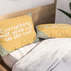 Everything Will Work Out In The End Pillow Sham Gallery Image 2