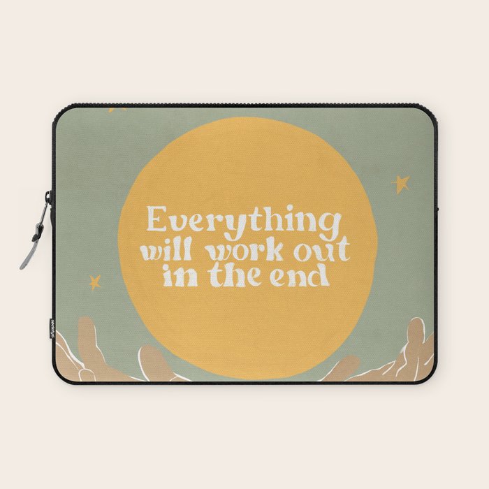 Everything Will Work Out In The End Laptop Sleeve Gallery Image 1