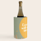 Everything Will Work Out In The End Wine Chiller Gallery Image 2