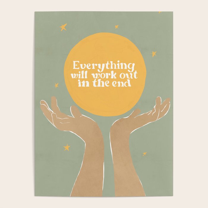 Everything Will Work Out In The End Poster Gallery Image 1