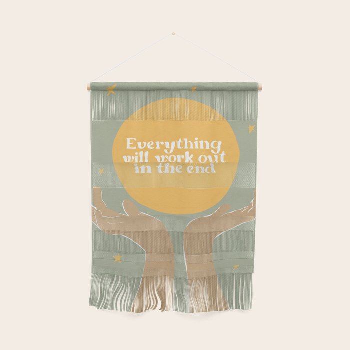 Everything Will Work Out In The End Wall Hanging Gallery Image 1