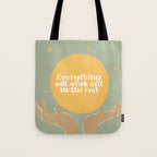 Everything Will Work Out In The End Tote Bag Gallery Image 1