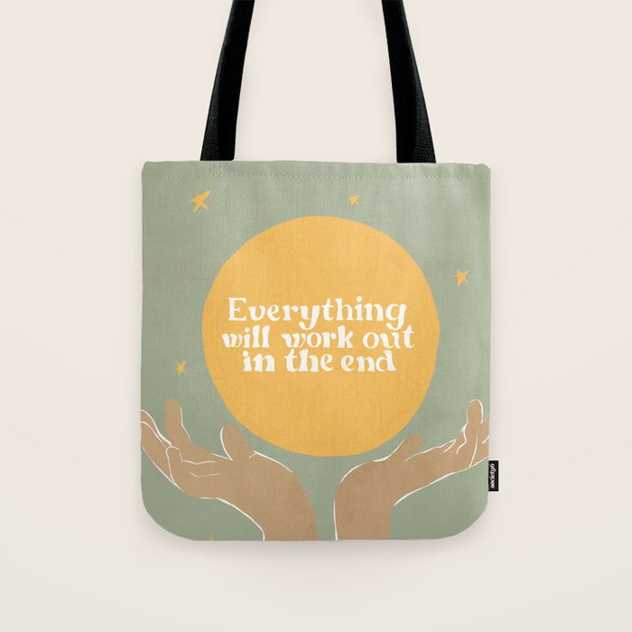 Everything Will Work Out In The End Tote Bag Gallery Image 1