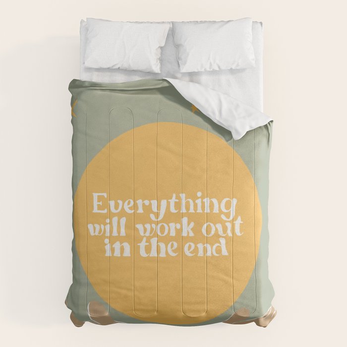 Everything Will Work Out In The End Comforter Gallery Image 6