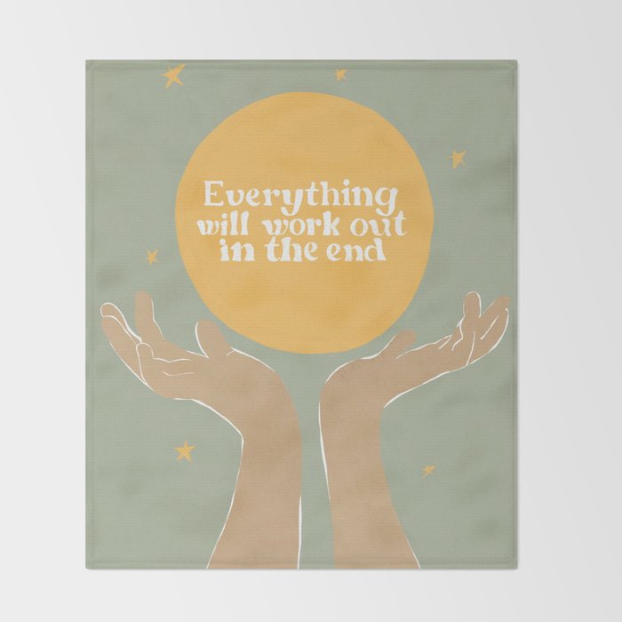 Everything Will Work Out In The End Throw Blanket Gallery Image 2