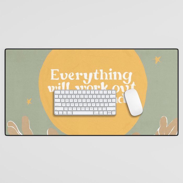 Everything Will Work Out In The End Desk Mat Gallery Image 1