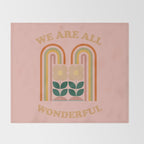 We Are All Wonderful 2 Throw Blanket Gallery Image 2