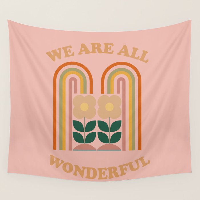 We Are All Wonderful 2 Wall Tapestry Gallery Image 4