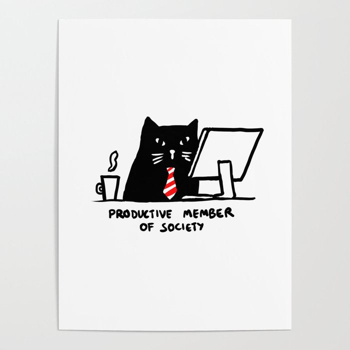 Productive member of society Poster Gallery Image 4