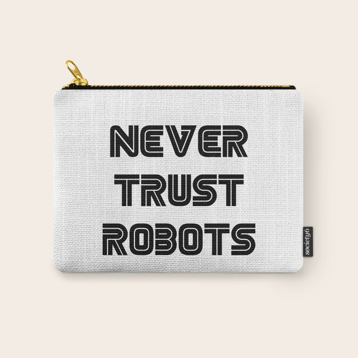 Never Trust Robots Carry All Pouch Gallery Image 1