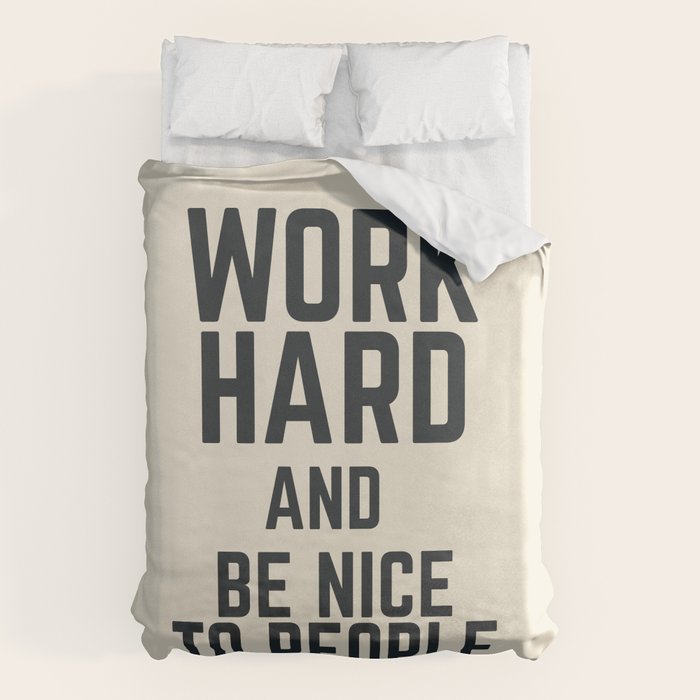 Work hard and be nice to people, vintage sign, inspirational quote, motivational, funny Duvet Cover Gallery Image 1
