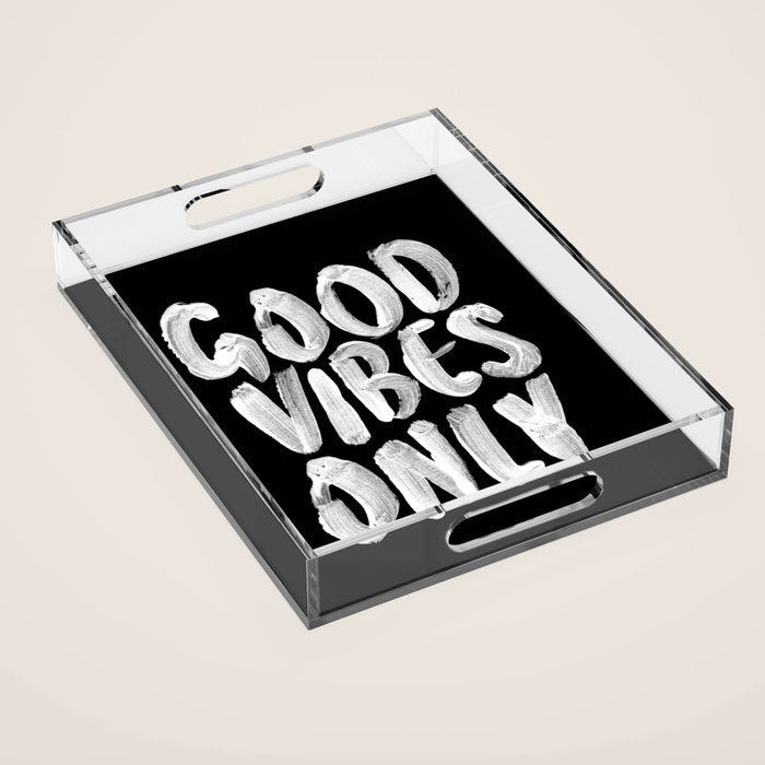 Good Vibes Only Acrylic Tray Gallery Image 1