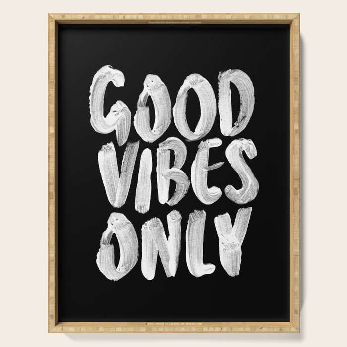 Good Vibes Only Serving Tray Gallery Image 1