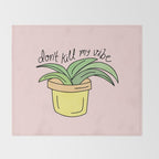DON'T KILL MY VIBE Throw Blanket Gallery Image 2
