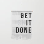 Get Sh(it) Done // Get Shit Done Wall Hanging Gallery Image 1