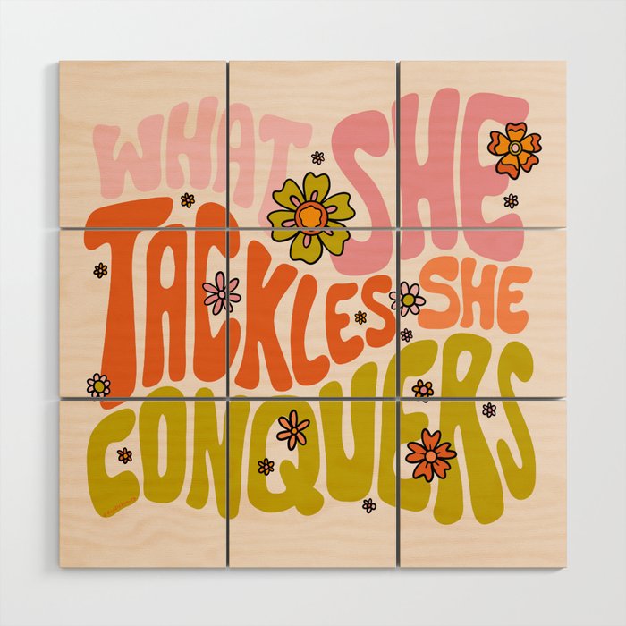 What She Tackles She Conquers Wood Wall Art Gallery Image 1