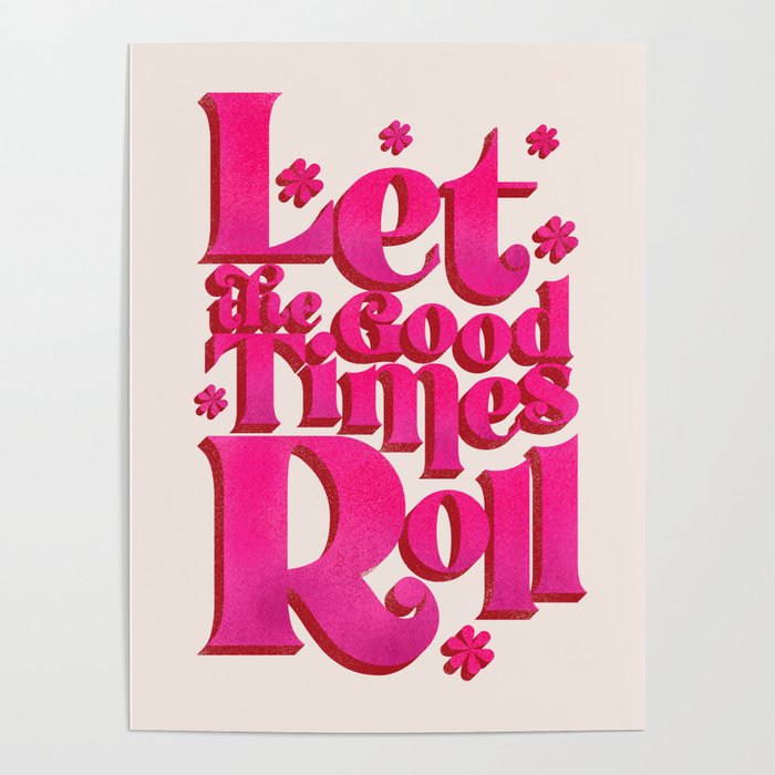 Let The Good Times Roll  - Retro Type in Pink Poster Gallery Image 4