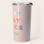 EVERYBODY DANCE NOW - bright typography Travel Mug Gallery Image 2